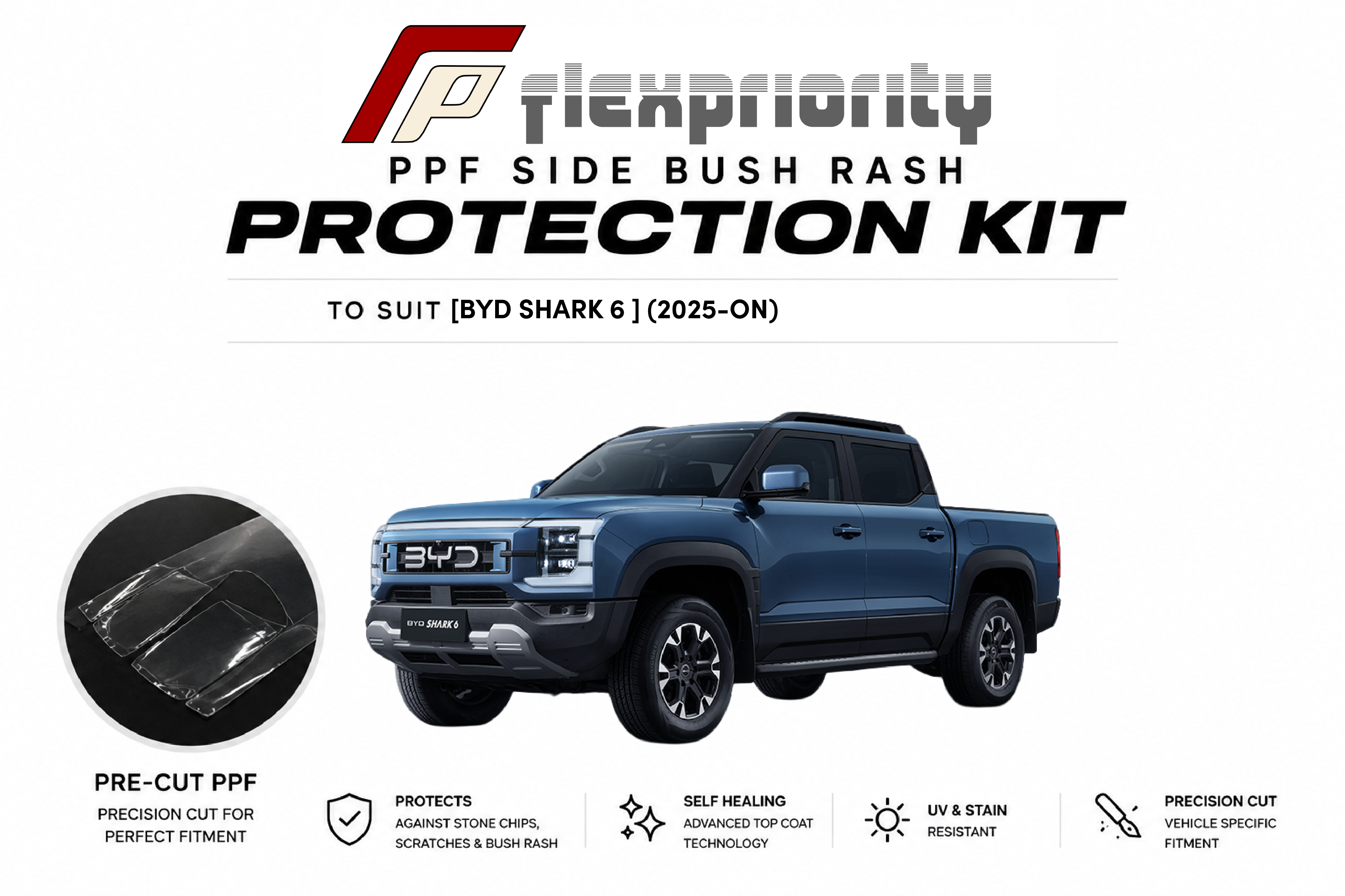 Pre Cut PPF Side Bush Rash Protection Kit | BYD Shark 6 (2025 - Current)